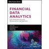 Financial Data Analytics with Machine Learning, Op timization and Statistics (Yongzhao Chen,Ka Chun Cheung,Phillip Yam)(Pevná)