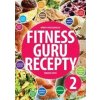 Fitness Guru Recepty 2 - Miroslav Kelij, Dominika Strašiftáková