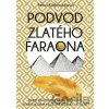 Podvod zlatého faraona - Petra Klabouchová