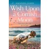 Wish Upon a Cornish Moon - Amanda James