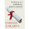 In Defense of a Liberal Education (Fareed Zakaria)(Pevná)