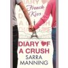 Diary of a Crush: French Kiss - Sarra Manning, Little, Brown Book Group