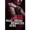 Muži, kteří nenávidí ženy - Stieg Larsson