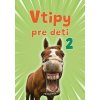 Vtipy pre deti 2 - Bolyová Adriana