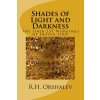 Shades of Light and Darkness: The Liber 231 Worlkings of Frater 2100!