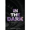 In the Dark (Discreet Cover) (Danah Logan)(Brožovaná)