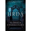 Elżbieta Cherezińska - Hrdá