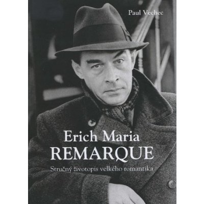 Erich Maria Remarque - Paul Vechec