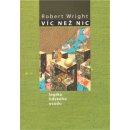 Víc než nic - Robert Wright