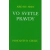 Vo svetle pravdy - Posolstvo Grálu (III.zväzok) - 2.vydanie - Abd-ru-shin
