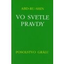 Vo svetle pravdy - Posolstvo Grálu III - Abd-ru-shin