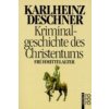 Kriminalgeschichte des Christentums. Bd.4 (Karlheinz Deschner)(Brožovaná)
