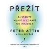Přežít - Peter Attia
