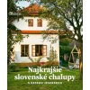 Najkrajšie slovenské chalupy s Katkou Jesenskou - Jaroslav Pavliga Katarína Jesenská,
