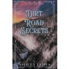 Dirt Road Secrets
