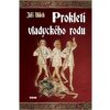 Prokletí vladyckého rodu - Bílek Jiří