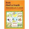 Matematika pro 5 roč ZŠ Učebnice Svět čísel a tvarů - Hošpesová Alena