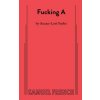 Fucking A (Parks Suzan-Lori)