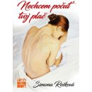 Nechcem počuť tvoj plač - Simona Rošková