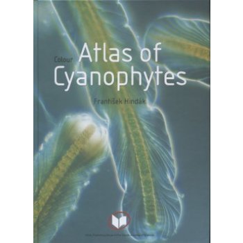 Colour Atlas of Cyanophytes - František Hindák