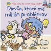 Dievča, ktoré má milión problémov