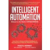 Intelligent Automation (Barkin Ian Barkin,Wirtz Jochen Wirtz,Bornet Pascal Bornet)(Brožovaná)