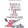 Ľudské práva a slobody na Spiši v minulosti - Alexander Bröstl
