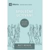 Společné uctívání - Matt Merker