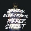 General Elektriks - Parker Street / Digipack [CD]