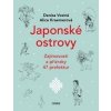 Japonské ostrovy - Zajímavosti a přízraky 47 prefektur - Denisa Vostrá, Alice Kraemerová
