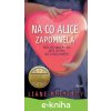 E-kniha Na co Alice zapomněla - Liane Moriarty