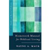 A Homework Manual for Biblical Counseling: Family and Marital Problems - Mack, Wayne A; Swavely, Dave
