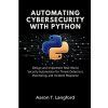 Automating Cybersecurity with Python