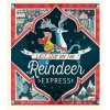 Last Stop on the Reindeer Express - Maudie Powell-Tuck