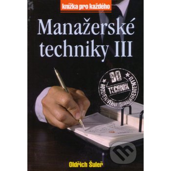 Manažerské techniky III - Oldřich Šuleř