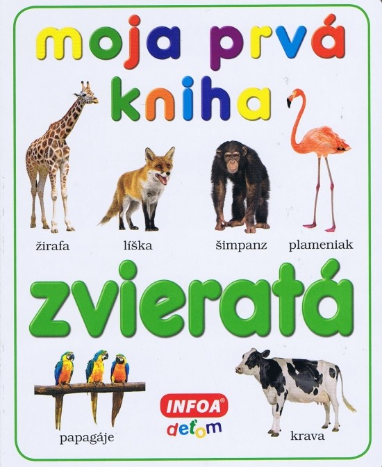 Moja prvá kniha - Zvieratá