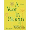 A Year in Bloom - Lucy Bellamy