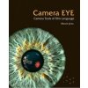 Camera EYE Camera Tools of Film Language - Marek Jícha