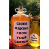 Cider Making From Your Garden (Charlie Henley)(Brožovaná)