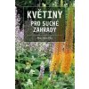 Květiny pro suché zahrady - Petr Hanzelka