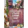 Půjdeš s námi ven? - Wohlleben Peter