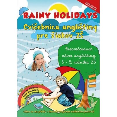 Rainy Holidays cvičebnica angličtiny pre žiakov ZŠ CD Gabriela Šimová Andrea Billíková; Soňa Kondelová