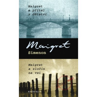 Maigret a přítel z dětství, Maigret ...