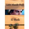 El Sheik (Edith Maude Hull,Julieta M Steyr,Crotoxina Ediciones)(Brožovaná)