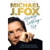 Always Looking Up (Michael J Fox)(Brožovaná)