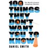 100 Things They Don't Want You To Know