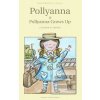 Pollyanna & Pollyanna Grows Up - Wordsworth Ch- Eleanor H. Porter