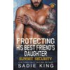 Protecting His Best Friend's Daughter (Sadie King)(Brožovaná)