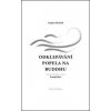 Odklepávání popela na Buddhu - Stephen Mitchell