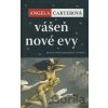 Vášeň nové Evy - Angela Carter
